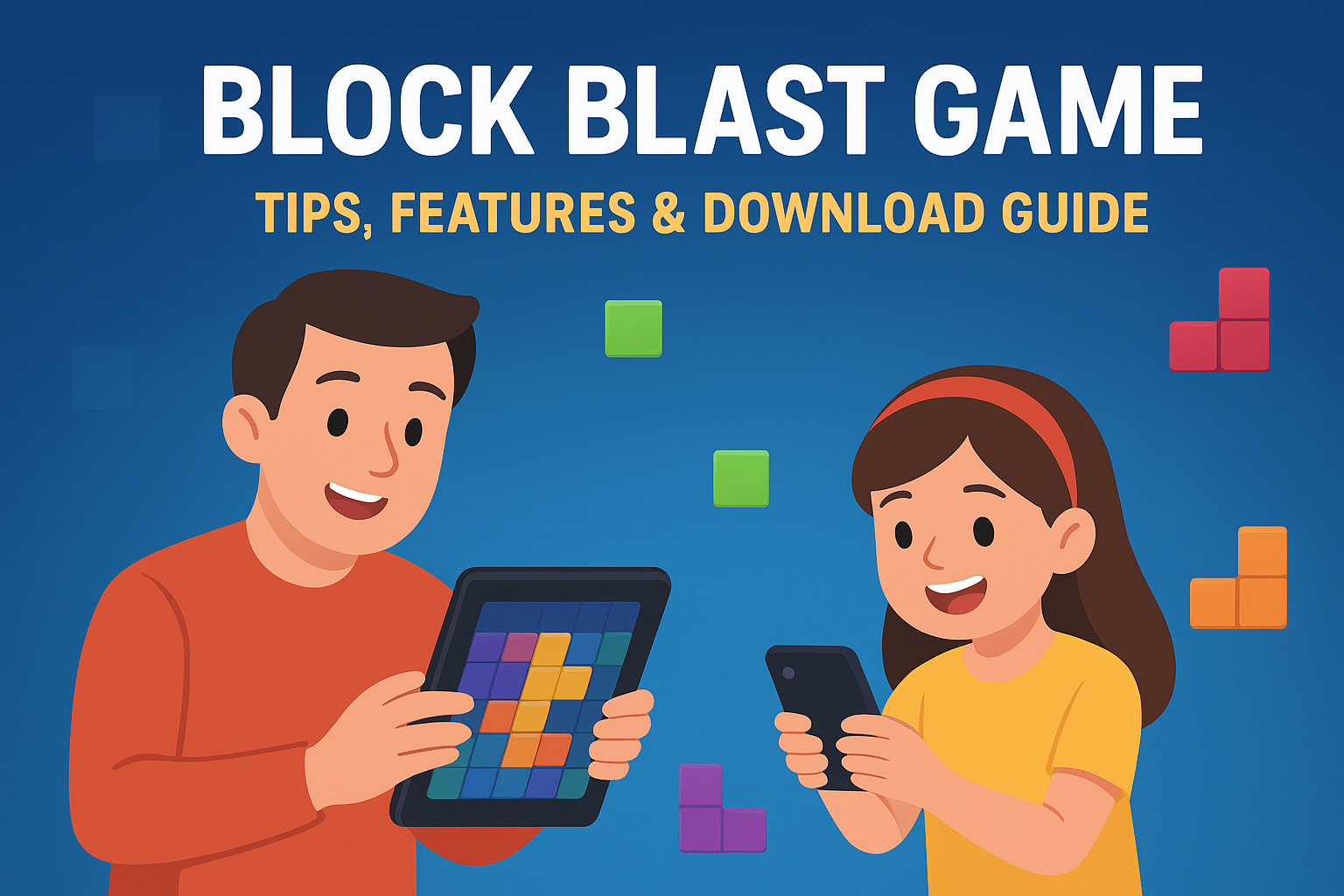 Block Blast Game: Tips, Features & Download Guide
